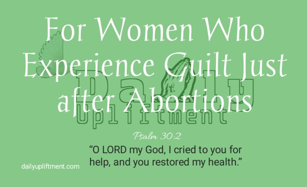 For Women Who Experience Guilt Just after Abortions