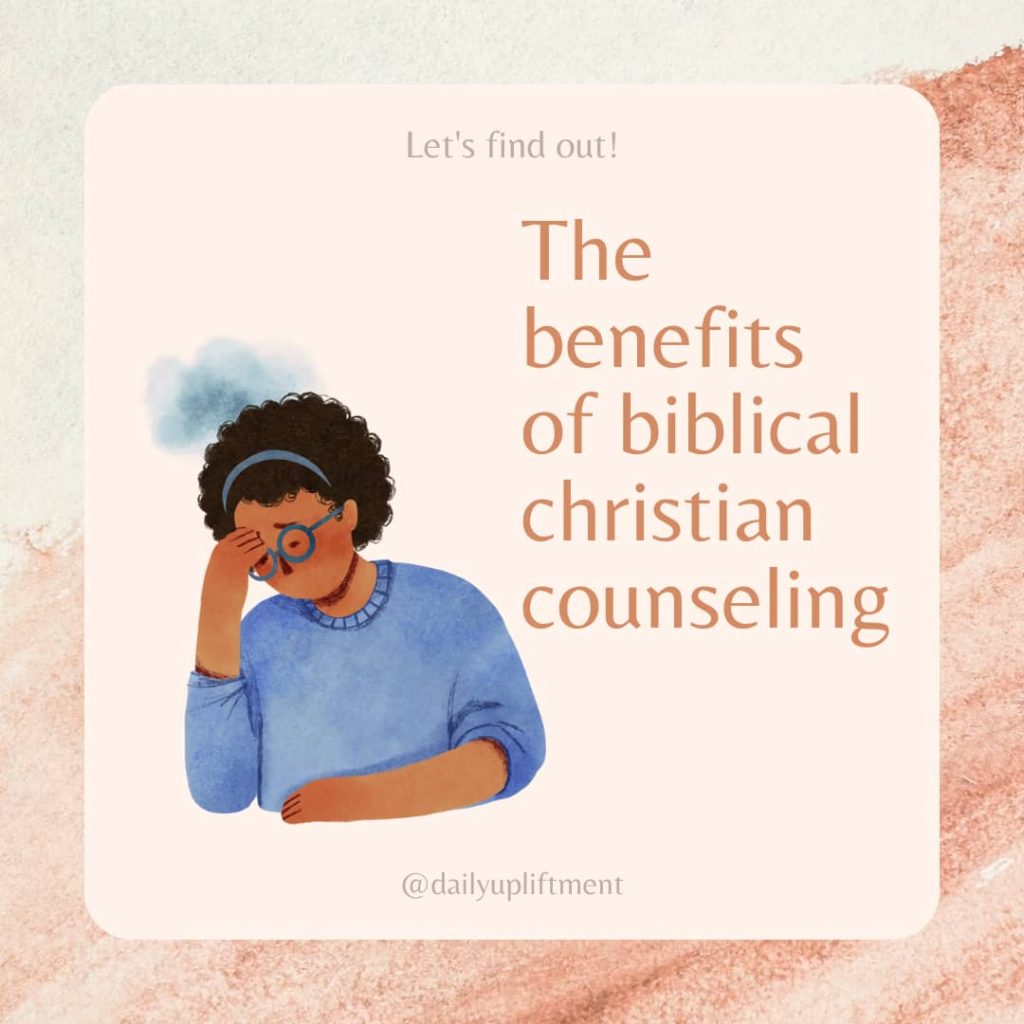 The benefits of biblical christian counseling 