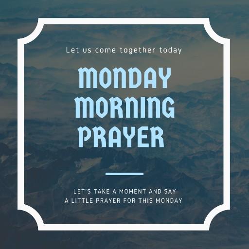 Best Monday Morning Prayer: How to pray on monday morning