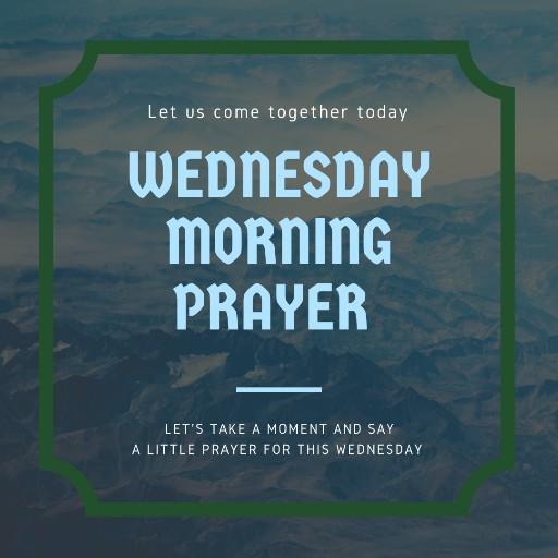 Best Wednesday Morning Prayer: How to Pray on Wednesday Morning