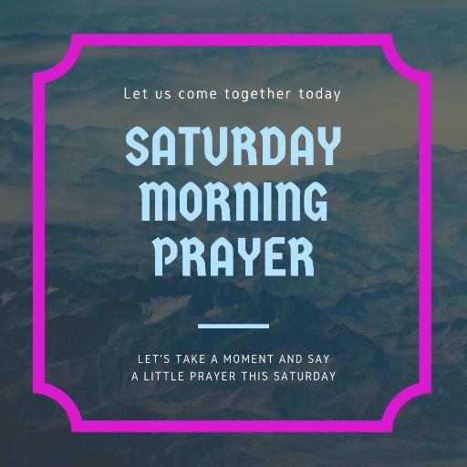 Best Saturday Morning prayer: How to Pray on Saturday Morning