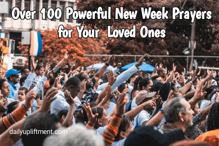 Over 100 Best New Week Prayers: Pray for your Loved Ones